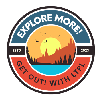 Get Out! With LTPL - Explore More!