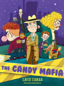 The Candy Mafia by Lavie Tidhar 