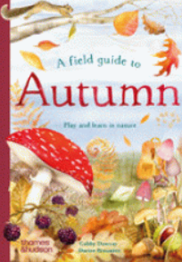 A Field Guide to Autumn by Gabby Dawnay 